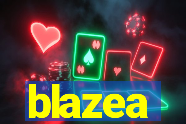 blazea