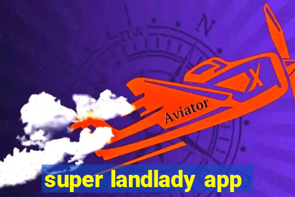 super landlady app