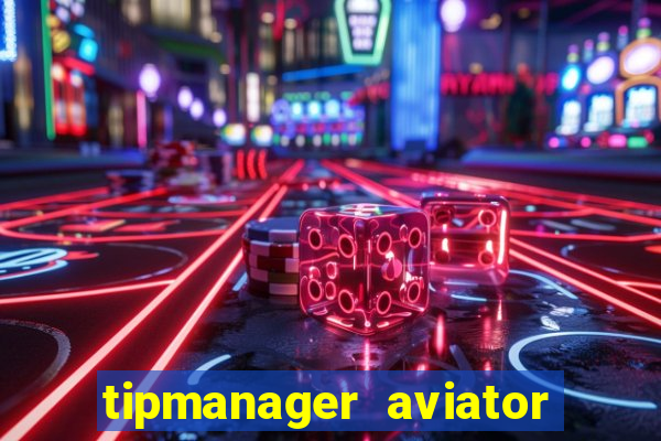 tipmanager aviator aposta 1