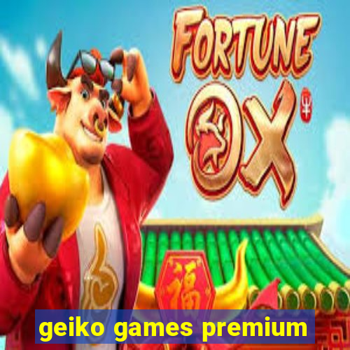 geiko games premium