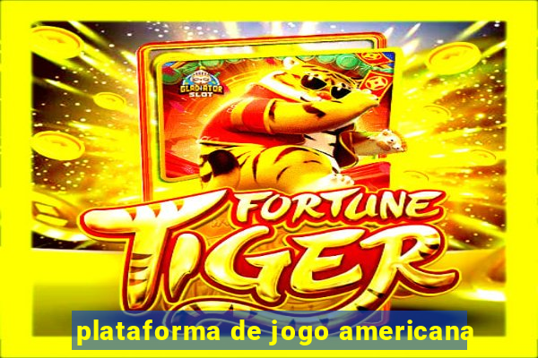 plataforma de jogo americana