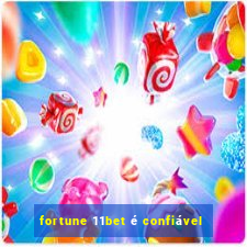 fortune 11bet é confiável