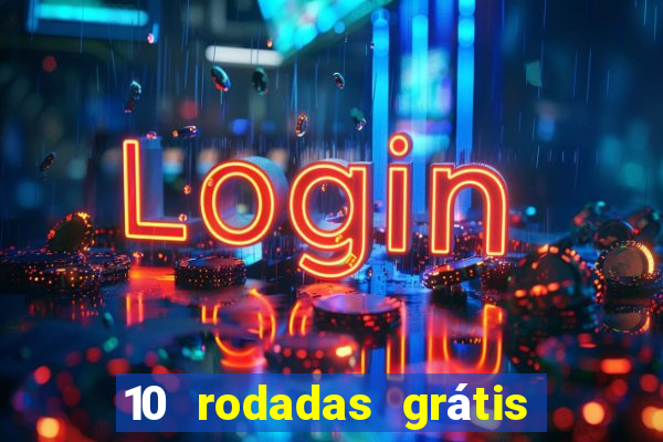 10 rodadas grátis fortune tiger