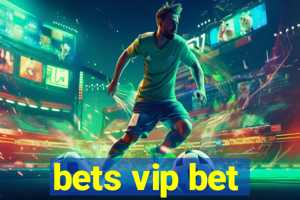 bets vip bet