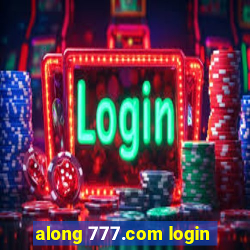 along 777.com login