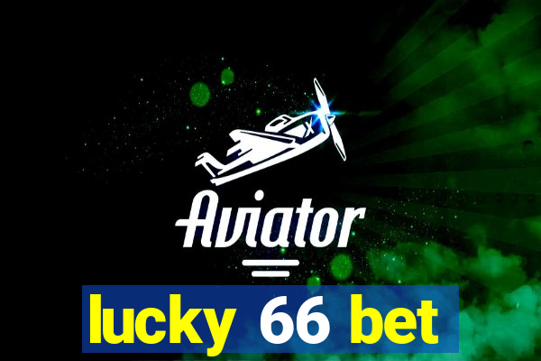 lucky 66 bet