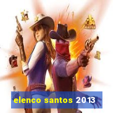 elenco santos 2013