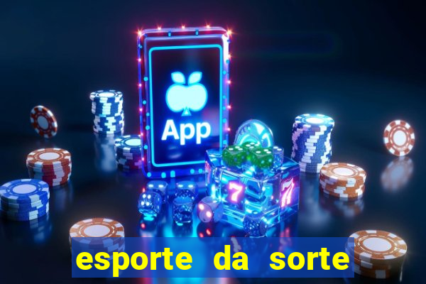 esporte da sorte deposito minimo