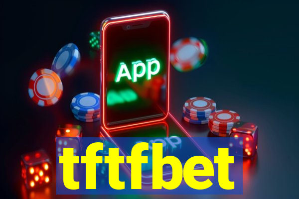 tftfbet