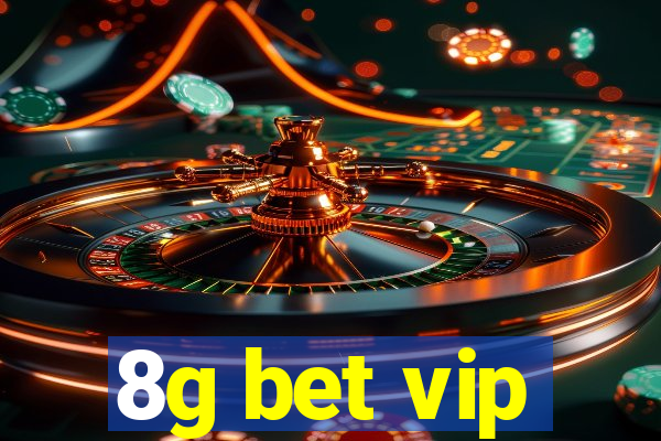 8g bet vip