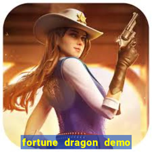 fortune dragon demo bet 500