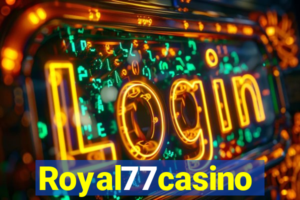 Royal77casino