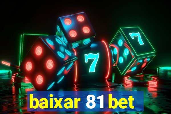 baixar 81 bet