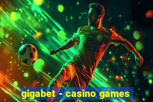 gigabet - casino games