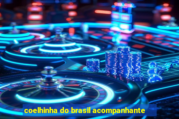 coelhinha do brasil acompanhante