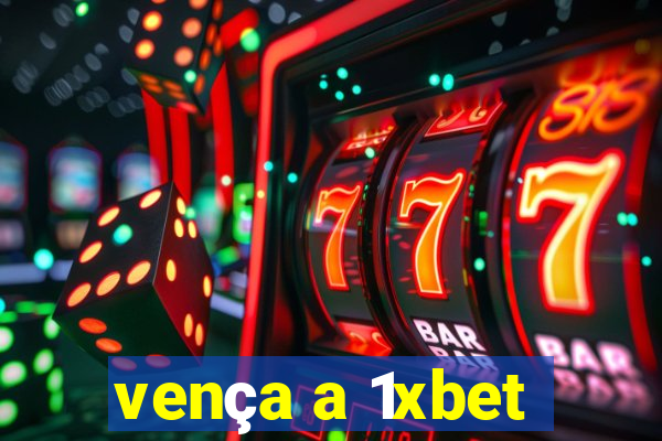 vença a 1xbet