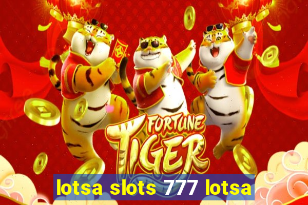 lotsa slots 777 lotsa