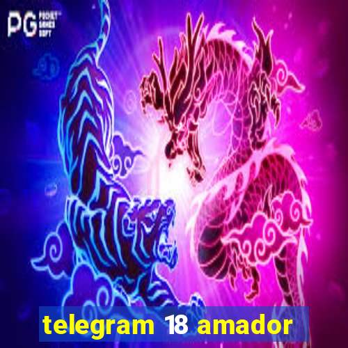 telegram 18 amador