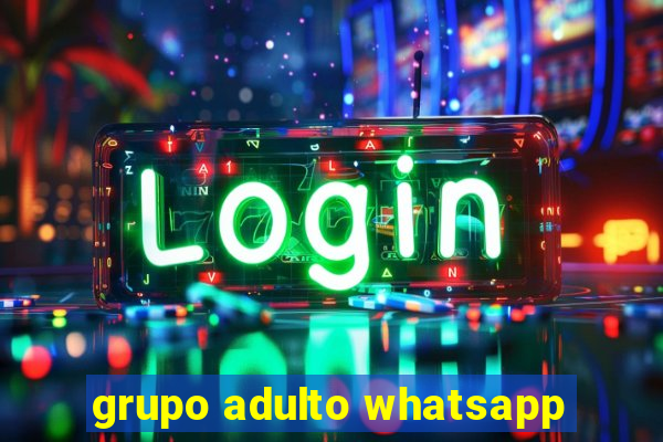 grupo adulto whatsapp