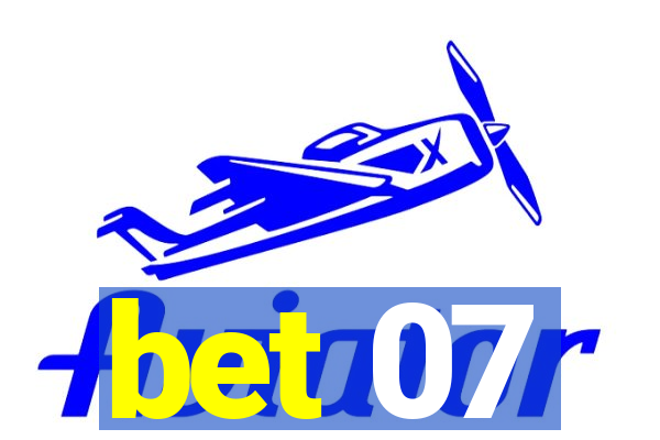 bet 07