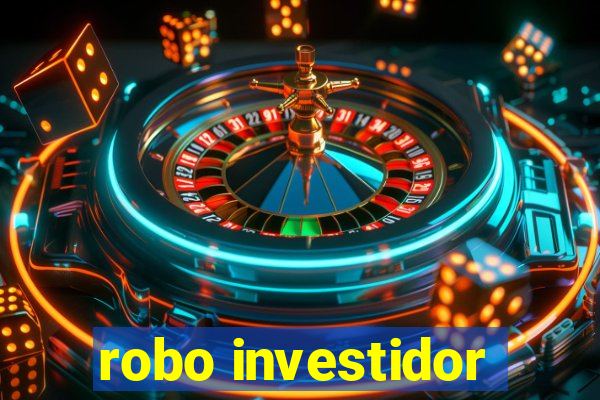 robo investidor