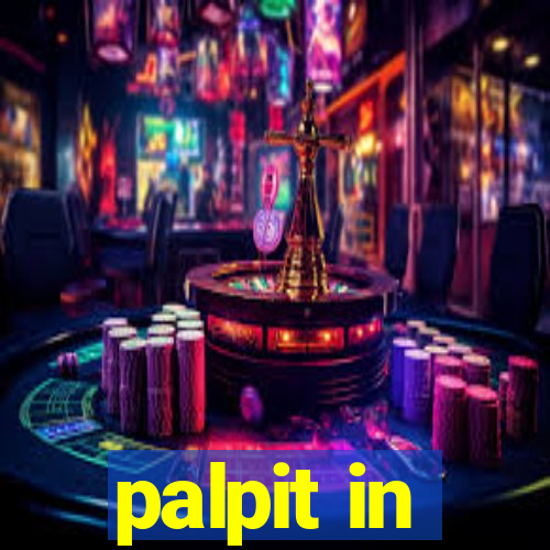 palpit in