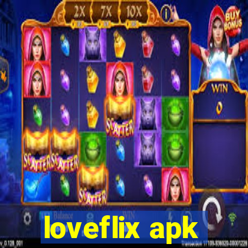 loveflix apk