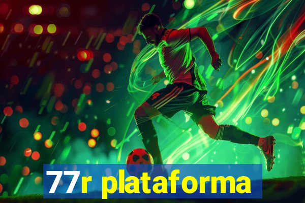 77r plataforma