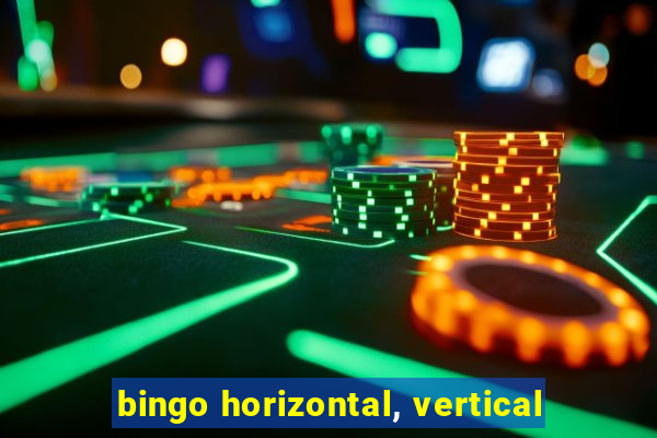 bingo horizontal, vertical