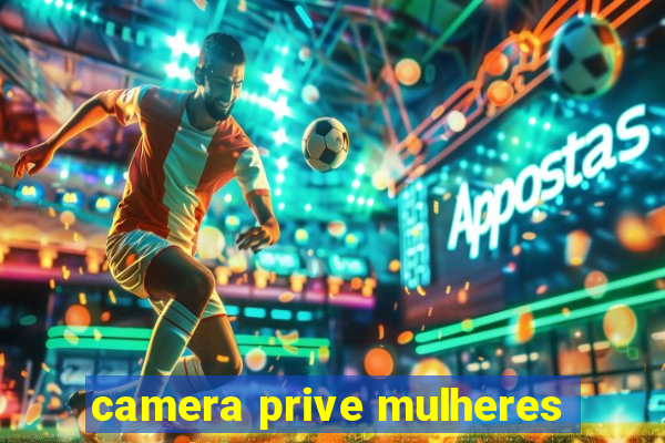 camera prive mulheres