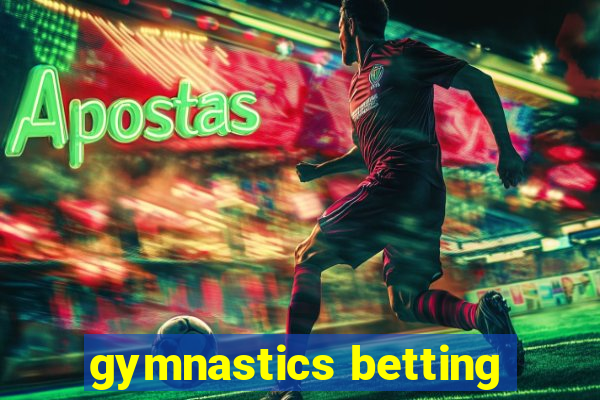 gymnastics betting