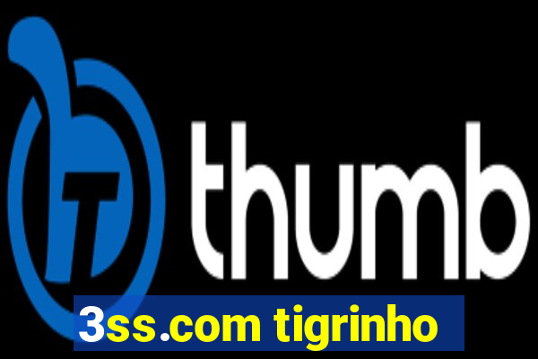 3ss.com tigrinho