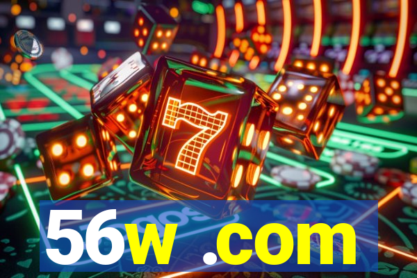 56w .com