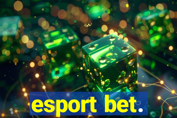 esport bet.