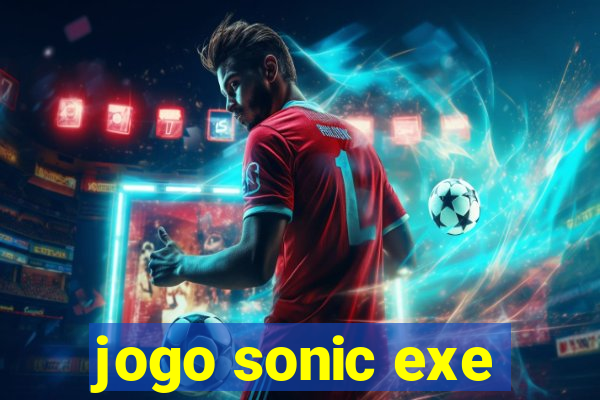 jogo sonic exe