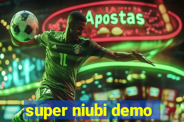 super niubi demo