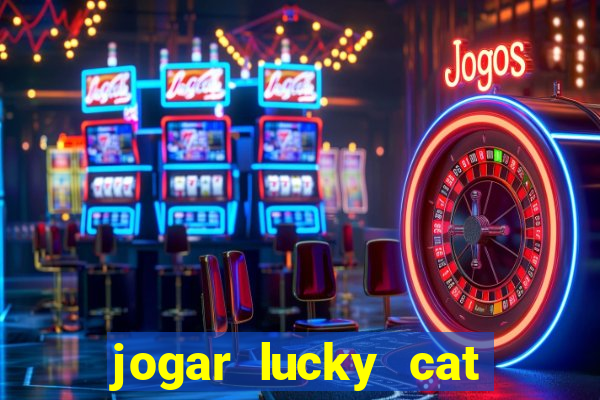 jogar lucky cat modo demo