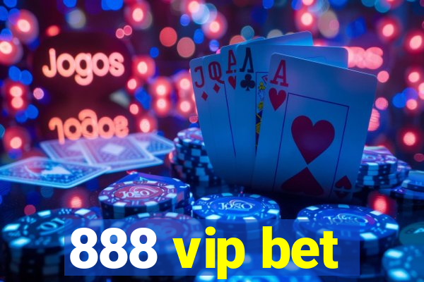 888 vip bet