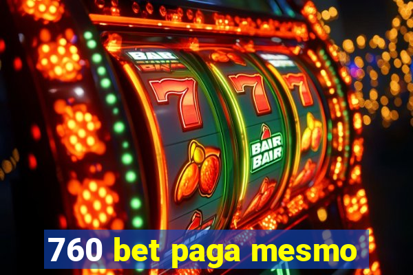 760 bet paga mesmo