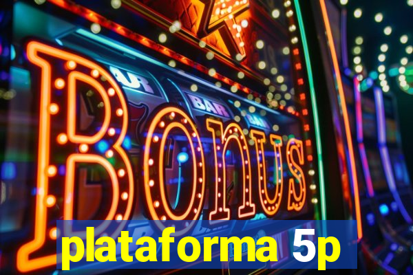 plataforma 5p