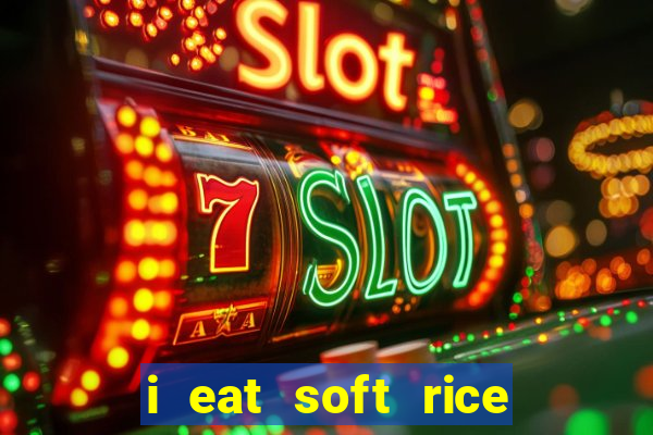 i eat soft rice in another world pt br cap 1