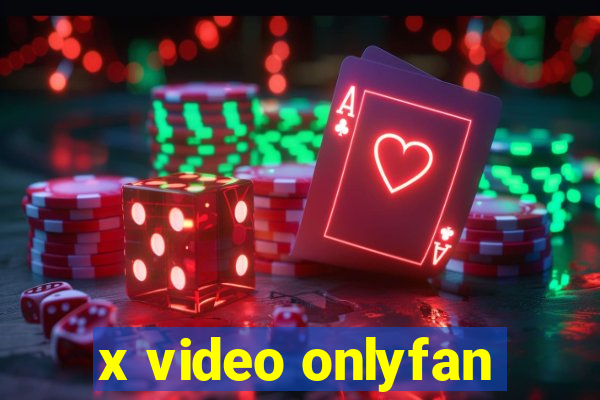 x video onlyfan