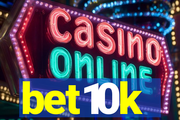 bet10k