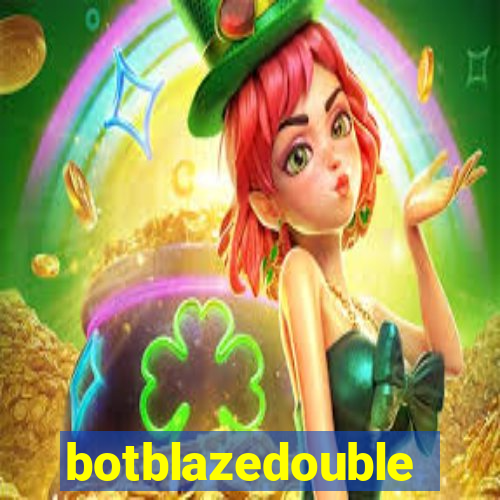 botblazedouble