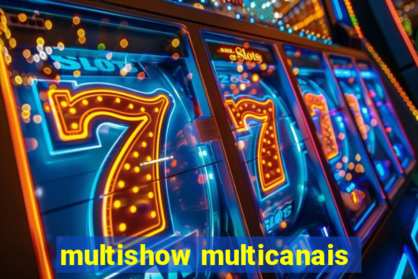 multishow multicanais