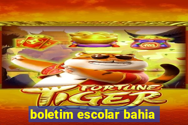 boletim escolar bahia