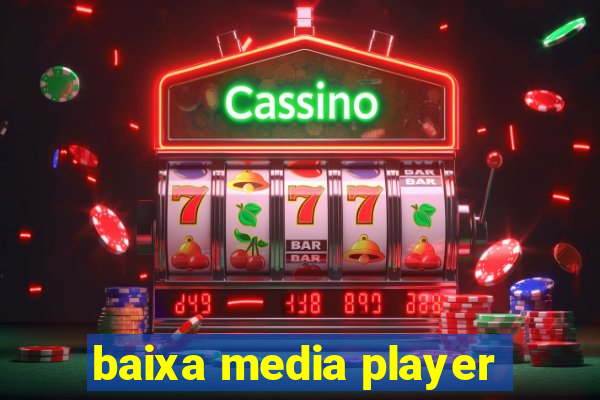 baixa media player