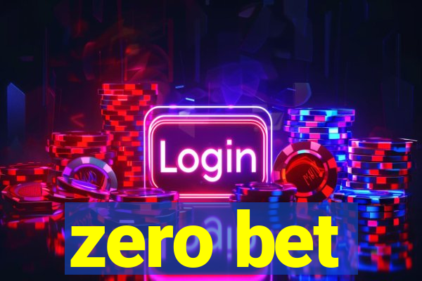 zero bet