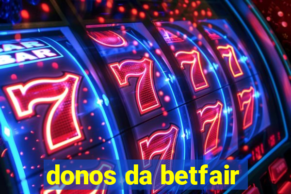 donos da betfair