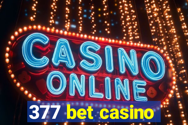 377 bet casino